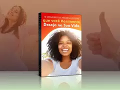10 Maneiras de Atrair as Coisas que Você Realmente Deseja - 1