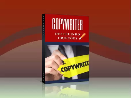 COPYWRITER - DESTRUINDO OBJEÇÕES - Imagem 1
